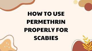 How To Use Permethrin Properly For Scabies (Updated 2023!)