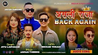 || Asali Raja Back Again|| New Tamang Selo Song by Anjan Tamang & Jitu Lopchan ,Arpan Theeng Bikram