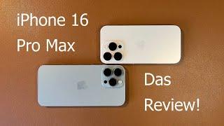 iPhone 16 Pro Max Review - Besser als es scheint...