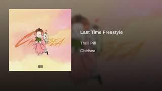 THRILL PILL - Last Time Freestyle (prod. by sleepyharakiri)