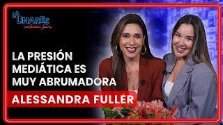 La presión mediática es muy abrumadora I Alessandra Fuller I Ep. 155 I La Linares