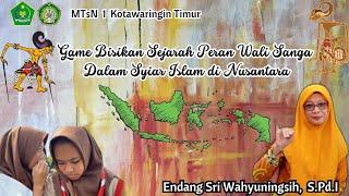 Game Bisikan Sejarah Peran Wali Sanga Dalam Syiar Islam di Nusantara_Endang Sri Wahyuningsih, S.Pd.I