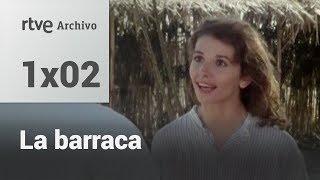 La barraca: Capítulo 2 | RTVE Archivo