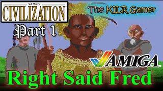 (Amiga OCS) Civilization || Part 1: "Right Said Fred"