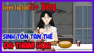 SINH TỒN TẬN THẾ ĐA THẢM HỌA Tuyển Tập Full 11 Tiếng | Hoạt Hình Kinh Dị Tận Thế | Tiểu Hinh Review