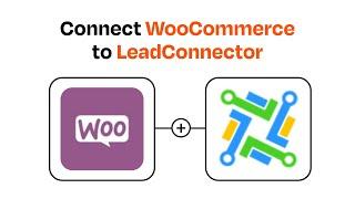 How to connect WooCommerce to LeadConnector - Easy Integration