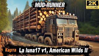 MudRunner  Прохождение HARD карты "La luna17 v1, American Wilds II"