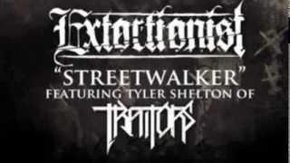 Streetwalker (Extortionist Feat. Tyler Shelton of Traitors) [18/03/2014] [HD]