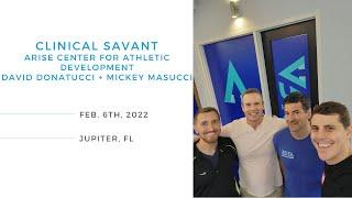 Clinical Savant Series: David Donatucci + Mickey Masucci, Arise Center for Athletic Development