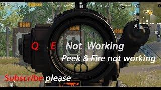 Q  E not working PUBG | How to fix Peek & fire PUBG | PUB not working  q e 3/3/2019