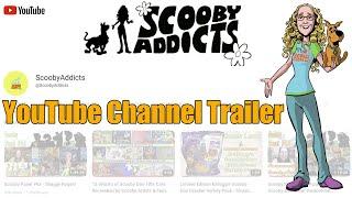 Scooby Addicts YouTube Channel Trailer