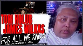 For All We Know  - Carpenters cover by Tori Holub & James Wilkas - Reaction