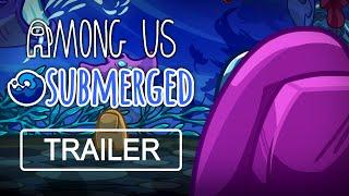 Among Us - Submerged Custom Map (Reveal Trailer)