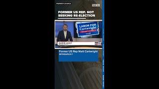 Cartwright: "I will not be a candidate in the 2026 elections"