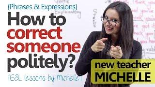 How to correct someone politely? Polite English Phrases (Free English Lessons)