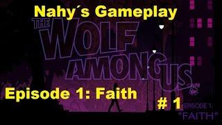 # 1 Nahy´s Gameplay The Wolf Among Us Episode 1 Faith Part 1