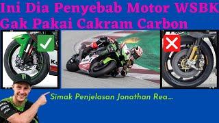 Penjelasan Jonathan Rea Kenapa WSBK gak pakai Cakram Carbon