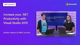 Increase your .NET Productivity with Visual Studio 2019