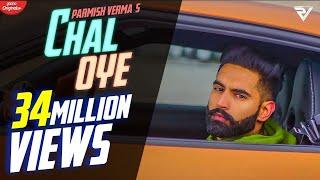 Chal Oye (edit video) Parmish Verma\Desi crew\latest punjabi songs2019