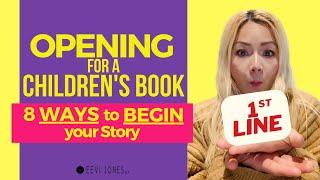 8 Ways to BEGIN Your Children's Book - The First Line of a Book