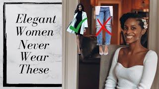 10 Things Elegant Women NEVER Wear || Klassicaly Kept