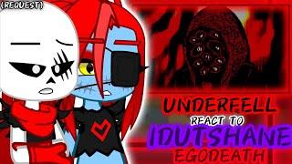 UNDERFELL REACT TO IDUTSHANE EGODEATH (REQUEST)