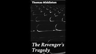 "The Revenger's Tragedy" By Thomas Middleton