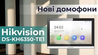 Нові домофони від Hikvision: панель Hikvision DS-KV6103-PE1 та монітор Hikvision DS-KH6350-TE1