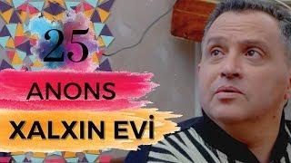 Xalxın Evi  (25-ci bölüm) ANONS