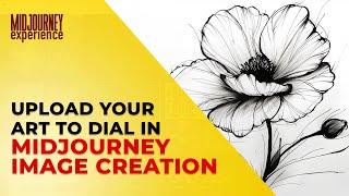 Upload Your Art to Dial In Midjourney Image Creation