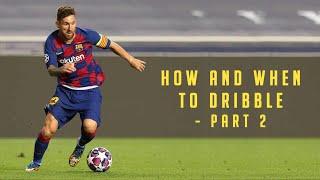 Lionel Messi Analysis  How and When to Dribble  Part 2