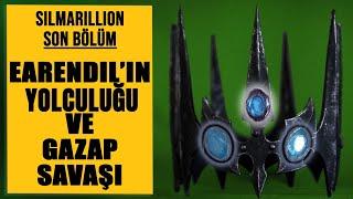 EARENDİL'İN YOLCULUĞU VE GAZAP SAVAŞI'NA DAİR (Orta Dünya - Silmarillion)