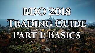 BDO 2018 Trading Guide Part 1: Basics [Black Desert Online]