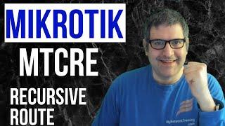 MikroTik MTCRE: Recursive Route, Scope and Target Scope (RouterOS v7)