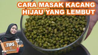 CARA MASAK KACANG HIJAU YANG LEMBUT DAN HEMAT GAS