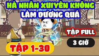 FULL DÀI | TẬP 1-30 | Hà Nhân Xuyên Không Thành Dương Quá | Manhua review |