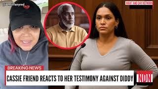 Diddy Trial: Cassie's Friend Tiffany Red REACTS To Her Testimony Against Diddy