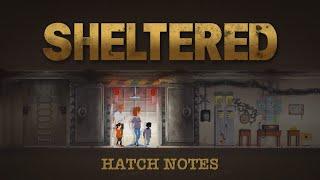 Sheltered Hatch Notes #1