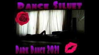 Dance Siluet 2021||Dark Dance 2021