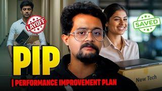 PIP  lo UNNA vallu em cheyyali?(Performance Improvement Plan) | Full Survival Guide
