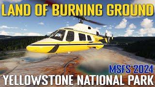 MSFS 2024 Flight Plan & Tour of Yellowstone National Park in the 222B Helicopter