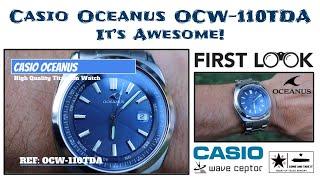 Casio Oceanus First Look - It's Awesome!