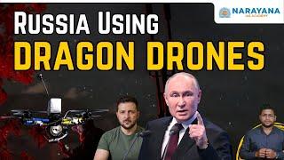 Russia Using Dragon Drones in War | Current Affairs | Narayana IAS Academy