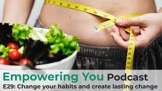 E09: Change your habits to create lasting change feat. Robin Beier