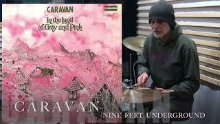 C A R A V A N, Nine Feet Underground intro, DRUM COVER