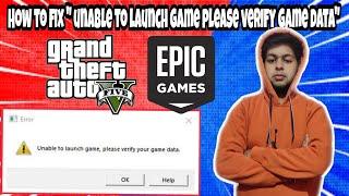 how to fix unable to launch game please verify game data error in gta 5 epic games | gta v error fix