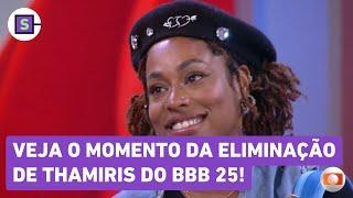 BBB 25: Veja a ELIMINAÇÃO de Thamiris do BBB 25!