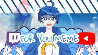 for you meme | gift for greatmoonaroma | 오팬그팀 면접 [O]