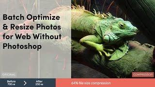 How to (Batch) Optimize and Resize Photos for Web 2017