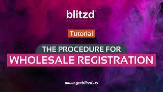 Wholesale Registration on Blitzd: Your Gateway to Epic Savings!